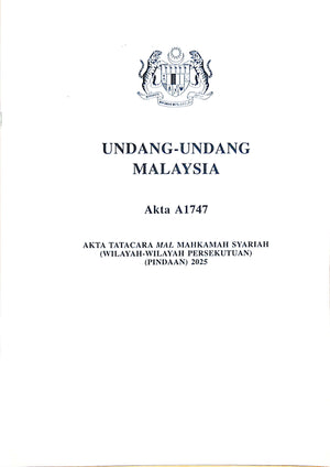 AKTA TATACARA HAL MAHKAMAH SYARIAH (WILAYAH PERSEKUTUAN) (PINDAAN) 2025 - A1747