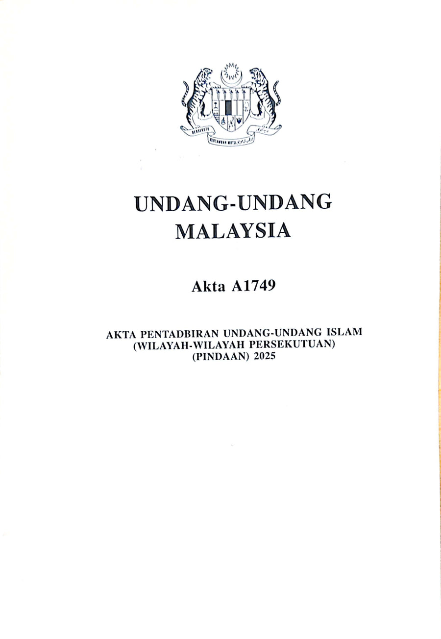AKTA PENTADBIRAN UNDANG-UNDANG ISLAM (WILAYAH2 PERSEKUTUAN) (PIN)2025 - A1749