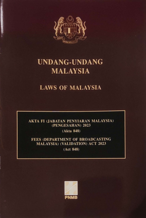 AKTA FI (JAB PENYIARAN M'SIA) (PENGESAHAN) 2023 (Akta 848)