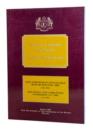 AKTA SURUHANJAYA PENCEGAHAN RASUAH MALAYSIA 2009 (AKTA 694) 2009 - CETAKAN 2022