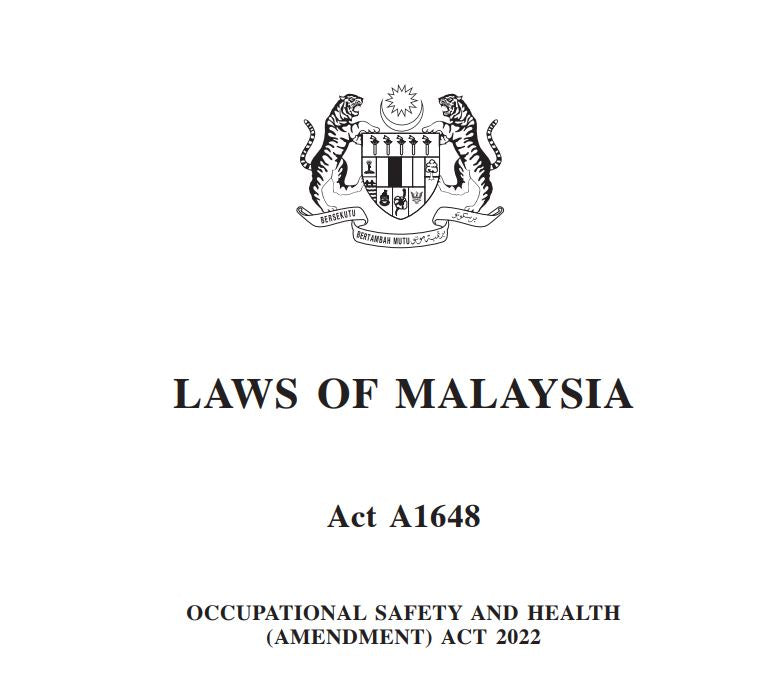 AKTA KESELAMATAN DAN KESIHATAN PEKERJAAN (PIN) 2022 (A1648)